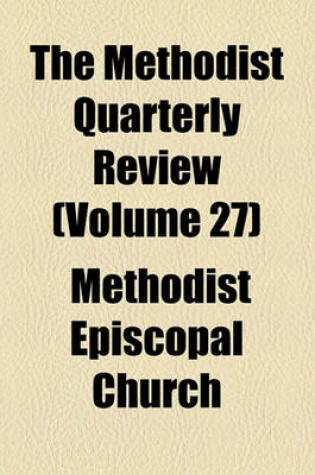 Cover of The Methodist Quarterly Review (Volume 27)