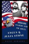 Book cover for Angus & Julia Stone Americana Coloring Book for Adults