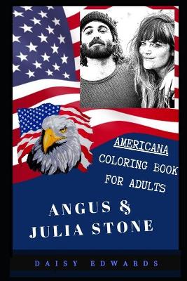 Book cover for Angus & Julia Stone Americana Coloring Book for Adults