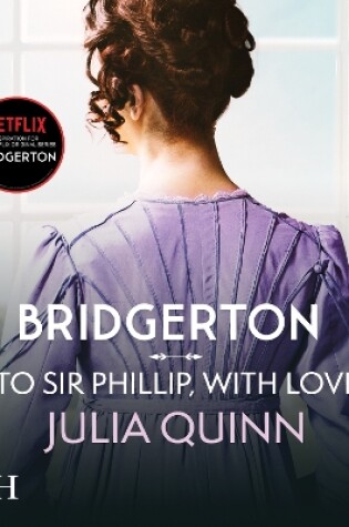 Cover of Bridgerton: To Sir Phillip, With Love
