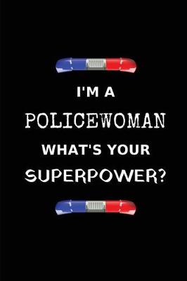 Book cover for I'm a Policewoman What's Your Superpower?