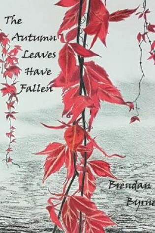 Cover of The Autumn Leaves Have Fallen