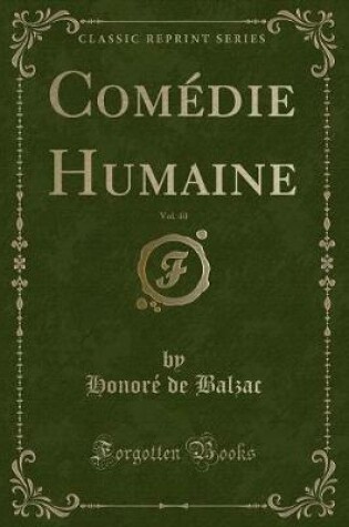 Cover of Comédie Humaine, Vol. 40 (Classic Reprint)