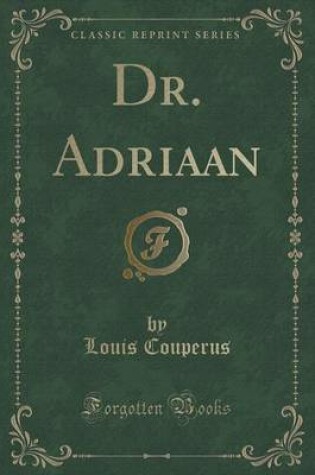 Cover of Dr. Adriaan (Classic Reprint)