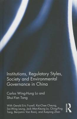 Book cover for Institutions, Regulatory Styles, Society and Environmental Governance in China