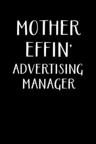 Cover of Mother Effin' Advertising Manager