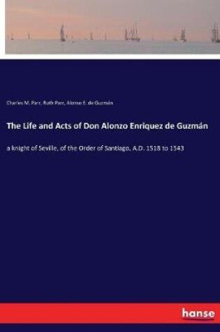 Cover of The Life and Acts of Don Alonzo Enriquez de Guzmán