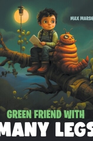 Cover of Green Friend With Many Legs