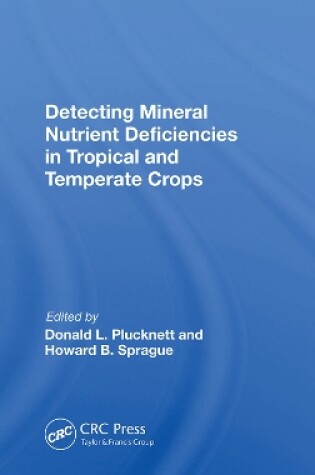 Cover of Detecting Mineral Nutrient Deficiencies In Tropical And Temperate Crops