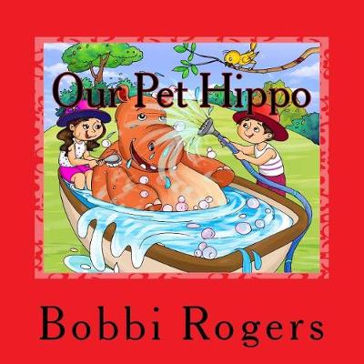 Cover of Our Pet Hippo