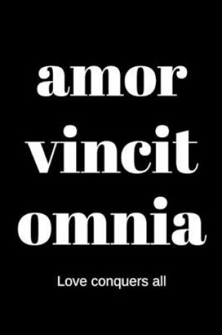 Cover of amor vincit omnia - Love conquers all