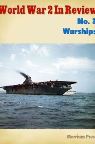 Cover of World War 2 In Review No. 3: Warships