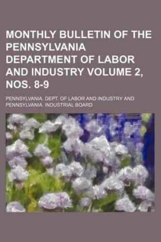 Cover of Monthly Bulletin of the Pennsylvania Department of Labor and Industry Volume 2, Nos. 8-9