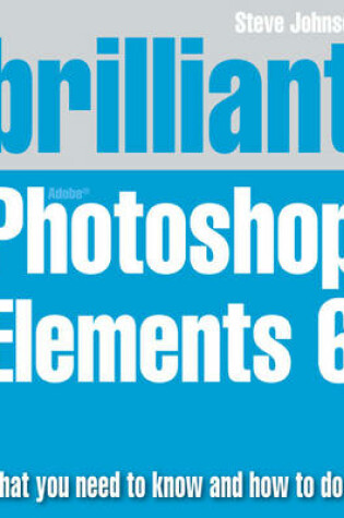 Cover of Brilliant Adobe Photoshop Elements 6