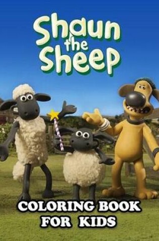 Cover of Shaun the Sheep Coloring Book for Kids