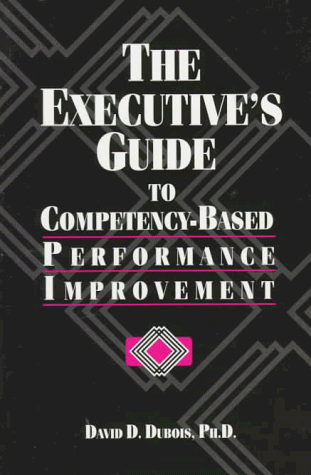 Book cover for The Executive's Guide to Competency-Based Performance Improvement