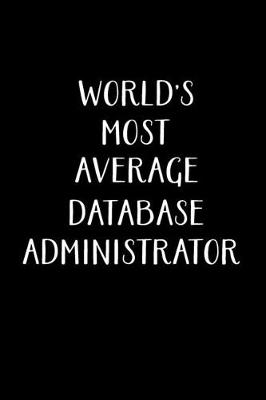 Book cover for World's Most Average Database Administrator