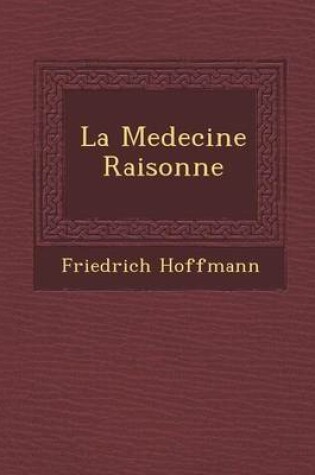 Cover of La Medecine Raisonn E