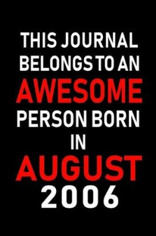 Cover of This Journal belongs to an Awesome Person Born in August 2006