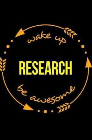 Cover of Wake Up Research Be Awesome Notebook for Biochemists, Composition Journal