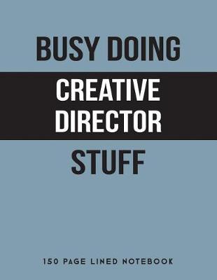 Book cover for Busy Doing Creative Director Stuff