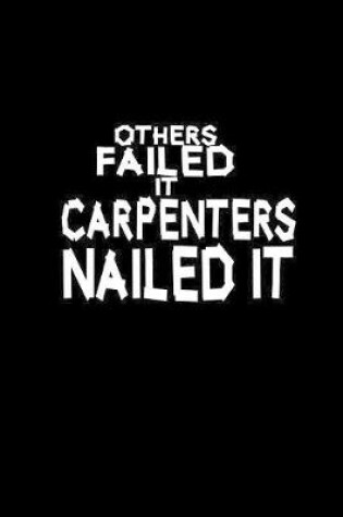 Cover of Others failed it carpenters nailed it