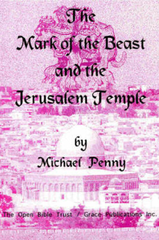 Cover of The " Mark of the Beast and the Jerusalem Temple