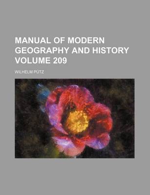 Book cover for Manual of Modern Geography and History Volume 209