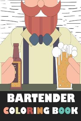 Book cover for Bartender Coloring Book