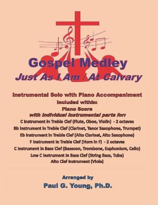Book cover for Gospel Medley (Just As I Am / At Calvary)