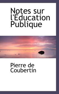 Book cover for Notes Sur L'Education Publique