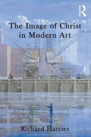 Cover of The Image of Christ in Modern Art