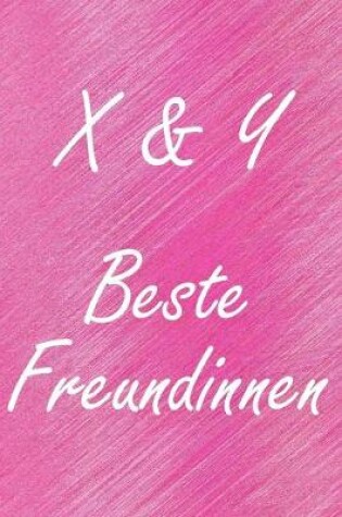 Cover of X & Y. Beste Freundinnen