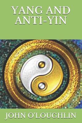 Book cover for Yang and Anti-Yin