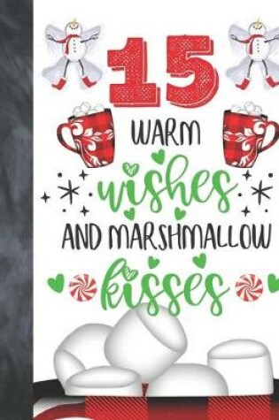 Cover of 15 Warm Wishes And Marshmallow Kisses