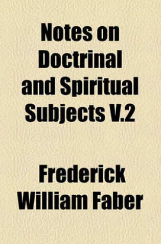 Cover of Notes on Doctrinal and Spiritual Subjects V.2