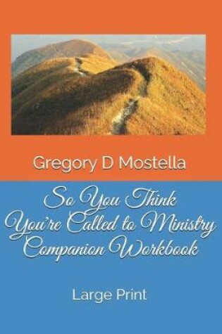 Cover of So You Think You're Called to Ministry Companion Workbook