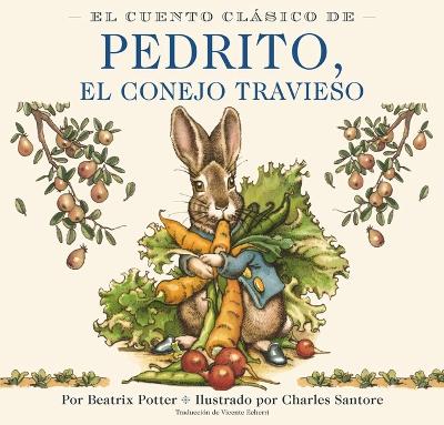 Cover of El Cuento Clásico De Pedrito, El Conejo Travieso Board Book