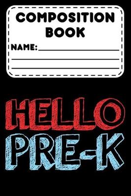 Book cover for Composition Book Hello Pre-K