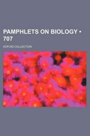 Cover of Pamphlets on Biology (707 ); Kofoid Collection