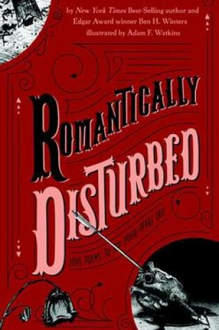 Cover of Romantically Disturbed: Love Poems To Rip Your Heart Out