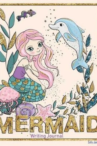 Cover of Mermaid Writing Journal