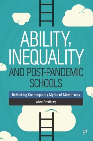 Cover of Ability, Inequality and Post-Pandemic Schools