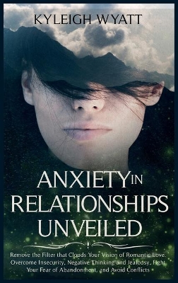 Book cover for Anxiety in Relationships Unveiled