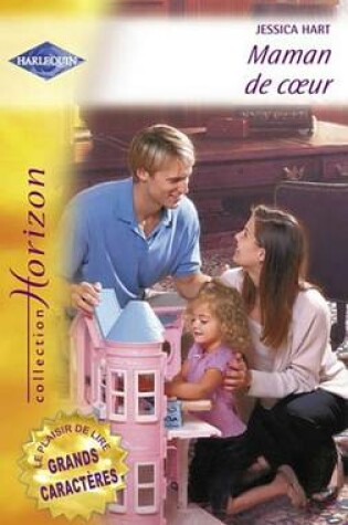 Cover of Maman de Coeur (Harlequin Horizon)