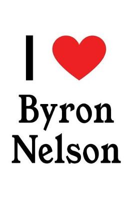 Book cover for I Love Byron Nelson