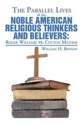 Book cover for The Parallel Lives of the Noble American Religious Thinkers vs. Believers