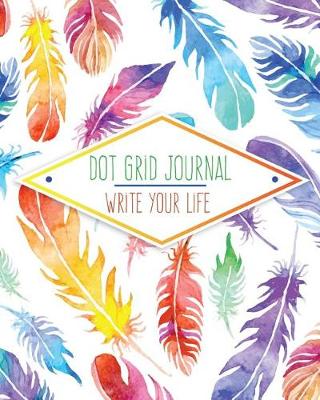 Book cover for Dot Grid Bullet Journal, Daily Dated Notebook Diary, Colorful Feather Watercolor