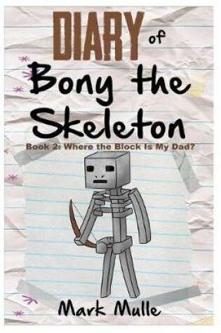 Cover of Diary of Bony the Skeleton (Book 2)