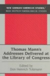 Book cover for Thomas Mann's Addresses Delivered at the Library of Congress